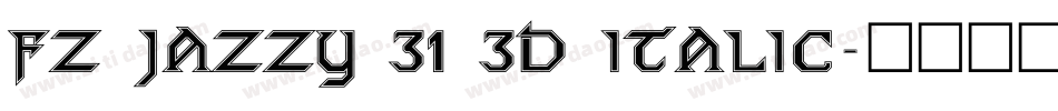 FZ JAZZY 31 3D ITALIC字体转换